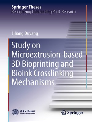 cover image of Study on Microextrusion-based 3D Bioprinting and Bioink Crosslinking Mechanisms